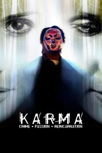 Karma: Crime. Passion. Reincarnation (2008)