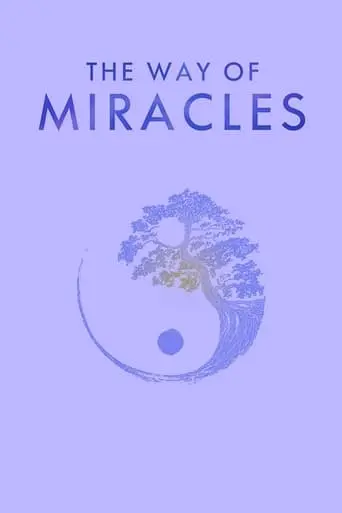 The Way Of Miracles (2021)