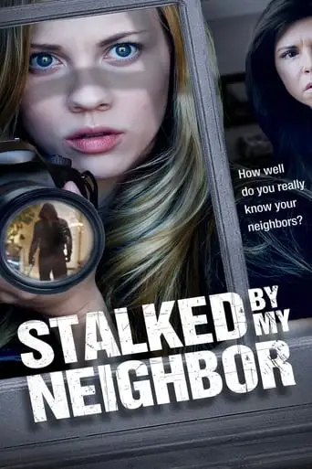 Stalked By My Neighbor (2015)