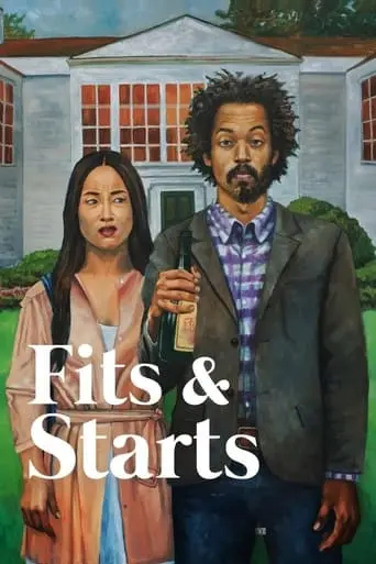 Fits And Starts (2017)