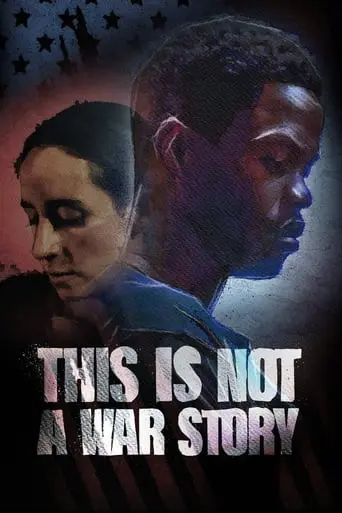 This Is Not A War Story (2021)