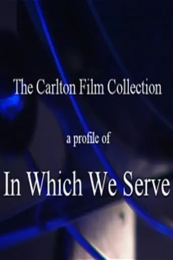 A Profile Of 'In Which We Serve' (2000)