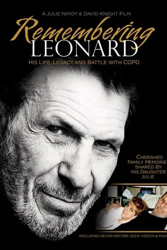 Remembering Leonard: His Life, Legacy And Battle With COPD (2017)