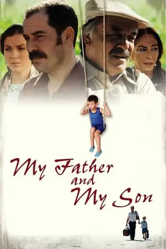 My Father And My Son (2005)