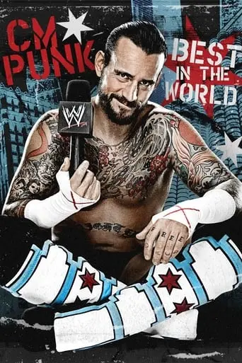 WWE: CM Punk - Best In The World (2012)