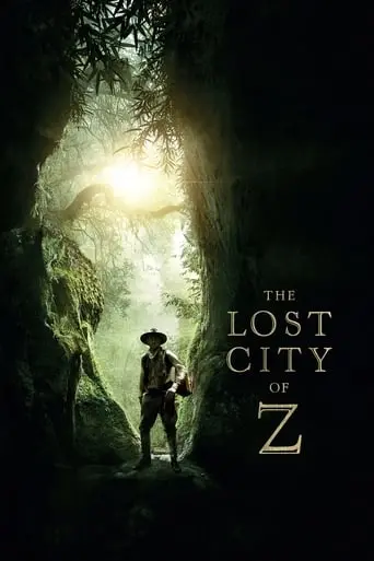 The Lost City Of Z (2017)