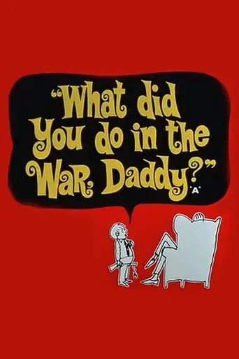 What Did You Do In The War, Daddy? (1966)