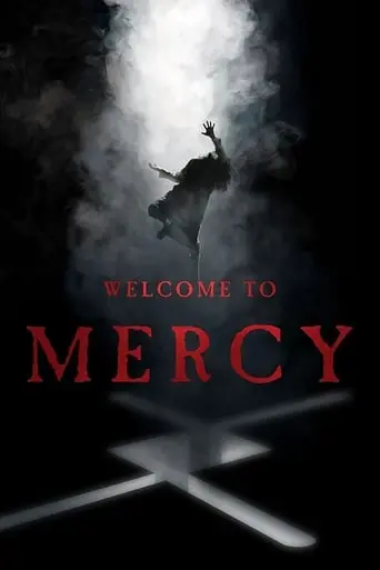 Welcome To Mercy (2018)