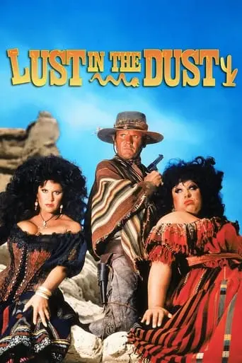 Lust In The Dust (1985)