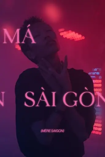 Ma Sai Gon (Mother Saigon) (2023)