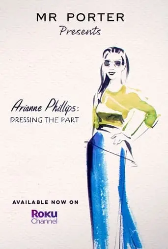 Arianne Phillips: Dressing The Part (2021)