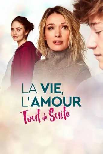 La Vie, L'amour, Tout De Suite (2023)