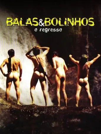 Balas & Bolinhos - O Regresso (2004)