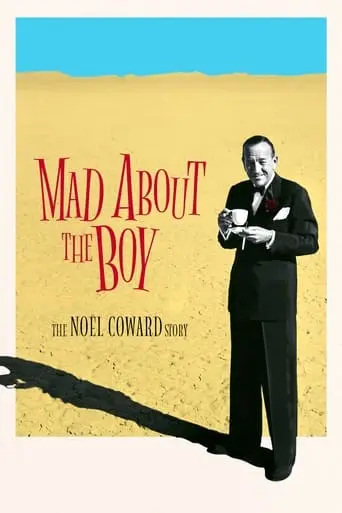 Mad About The Boy: The Noel Coward Story (2023)