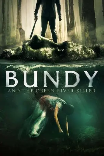 Bundy And The Green River Killer (2019)