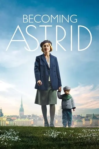 Becoming Astrid (2018)