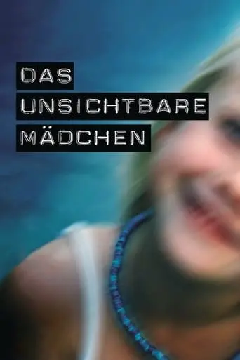 Das Unsichtbare Madchen (2011)