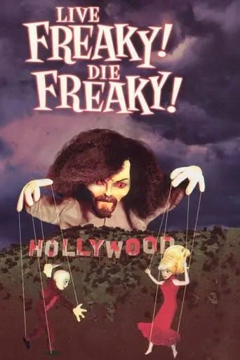 Live Freaky Die Freaky (2006)