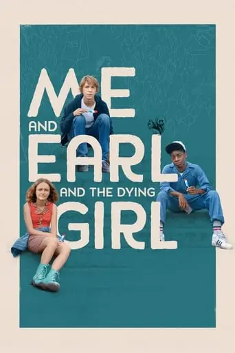 Me And Earl And The Dying Girl (2015)