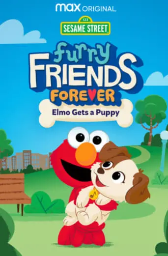 Furry Friends Forever: Elmo Gets A Puppy (2021)