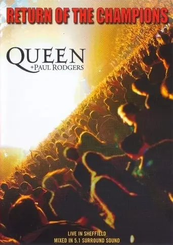 Queen + Paul Rodgers: Return Of The Champions (2005)