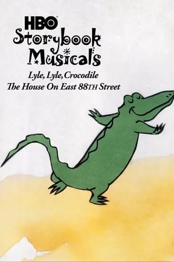 Lyle, Lyle Crocodile: The Musical - The House On East 88th Street (1987)