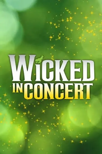 Wicked In Concert (2021)