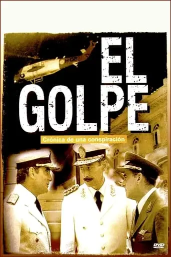 El Golpe (cronica De Una Conspiracion) (2006)