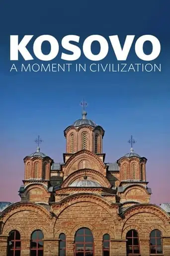 Kosovo: A Moment in Civilization (2017)