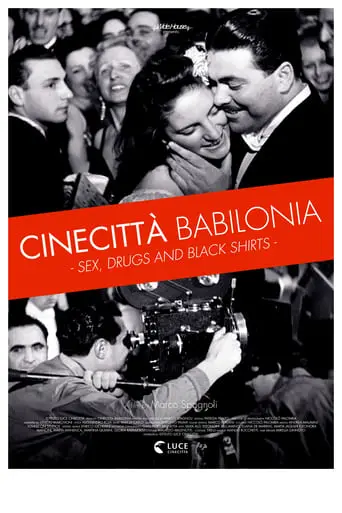 Cinecitta Babilonia: Sex, Drugs And Black Shirts (2017)