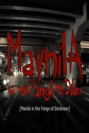 Maynila Sa Mga Pangil Ng Dilim (2008)