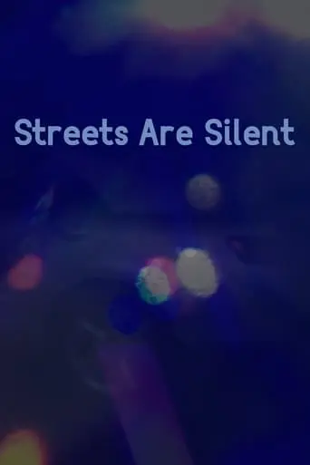 Streets Are Silent (2024)