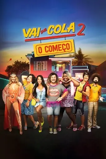 Vai Que Cola 2: O Comeco (2019)