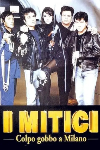 I Mitici - Colpo Gobbo A Milano (1994)