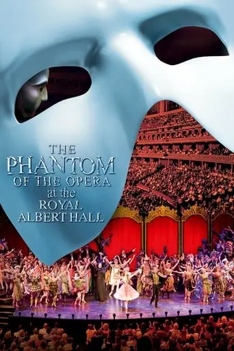 The Phantom Of The Opera At The Royal Albert Hall (2011)