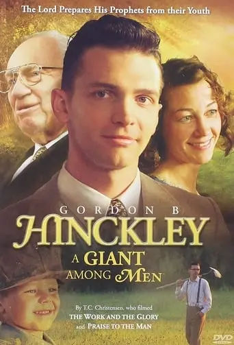 Gordon B. Hinckley: A Giant Among Men (2008)