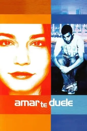 Amar Te Duele (2002)