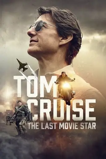 Tom Cruise: The Last Movie Star (2023)