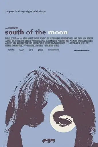 South Of The Moon (2008)