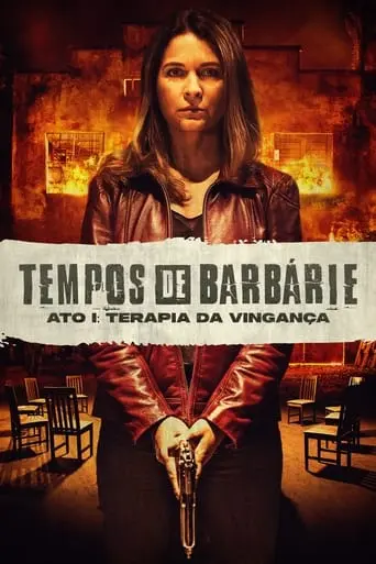 Tempos De Barbarie - Ato I: Terapia De Vinganca (2023)