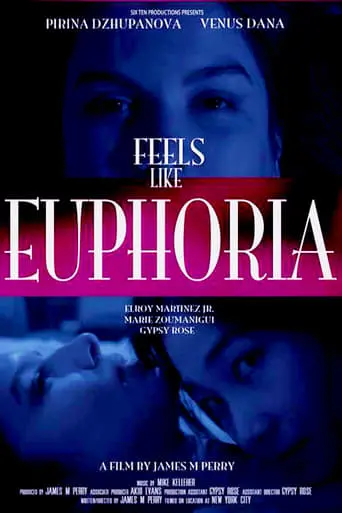 Feels Like Euphoria (2017)