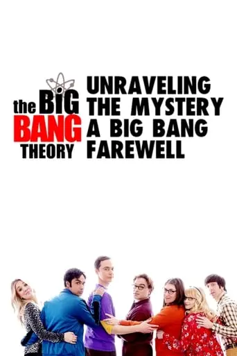 Unraveling The Mystery: A Big Bang Farewell (2019)