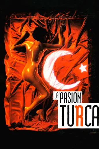 La Pasion Turca (1994)