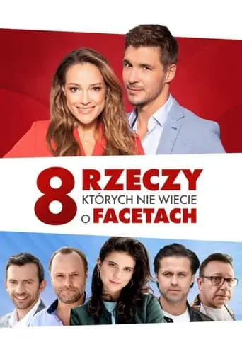 8 Rzeczy, Ktorych Nie Wiecie O Facetach (2022)