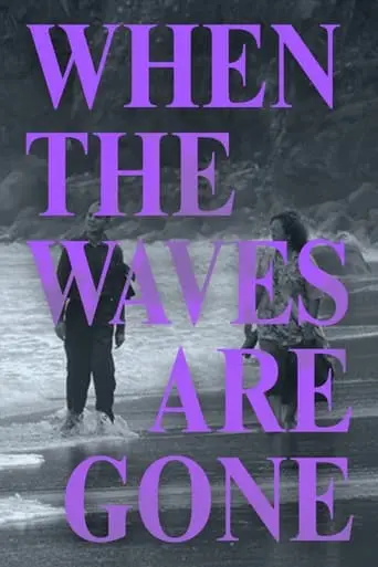 When The Waves Are Gone (2023)