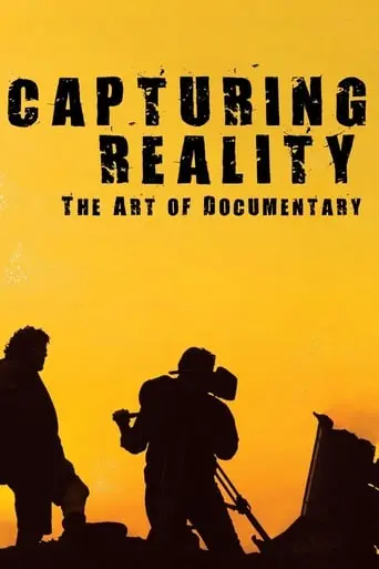 Capturing Reality: The Art Of Documentary (2008)