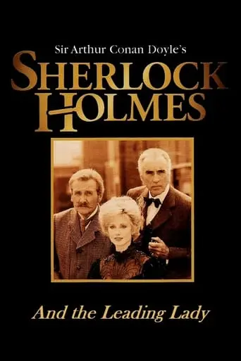 Sherlock Holmes And The Leading Lady (1991)