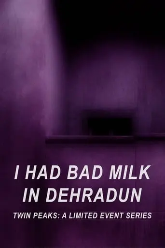 I Had Bad Milk In Dehradun (2017)