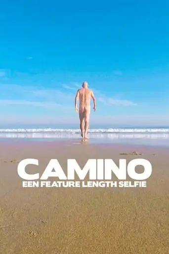 Camino, Een Feature-length Selfie (2019)