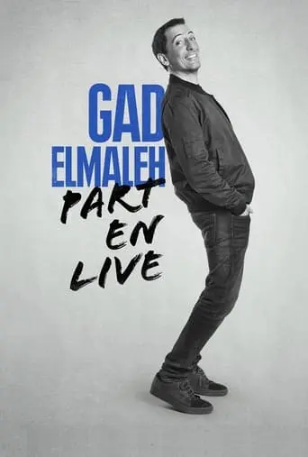 Gad Elmaleh: Part En Live (2017)